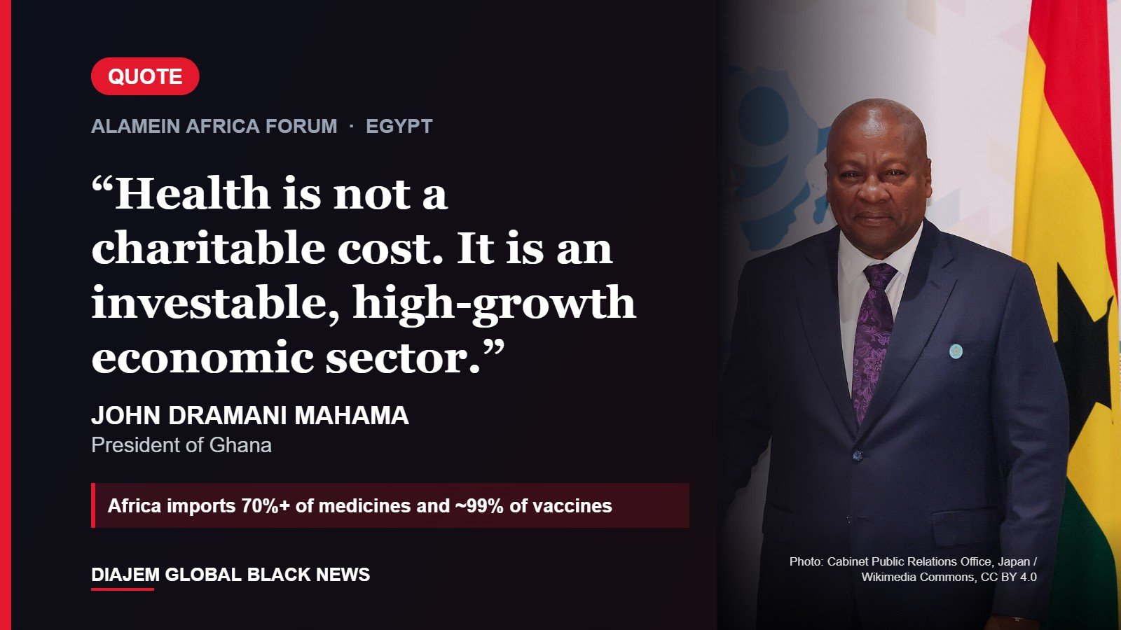 DGBN quote card: Ghana President John Dramani Mahama with his quote that health is an investable, high-growth economic sector